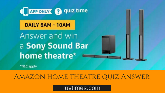 Amazon Sony Home Theatre Quiz Answer 10 January