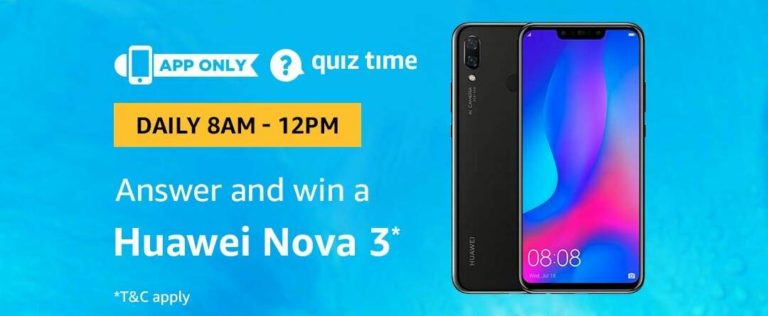 Amazon Huawei Nova 3 Quiz Answer 18 October